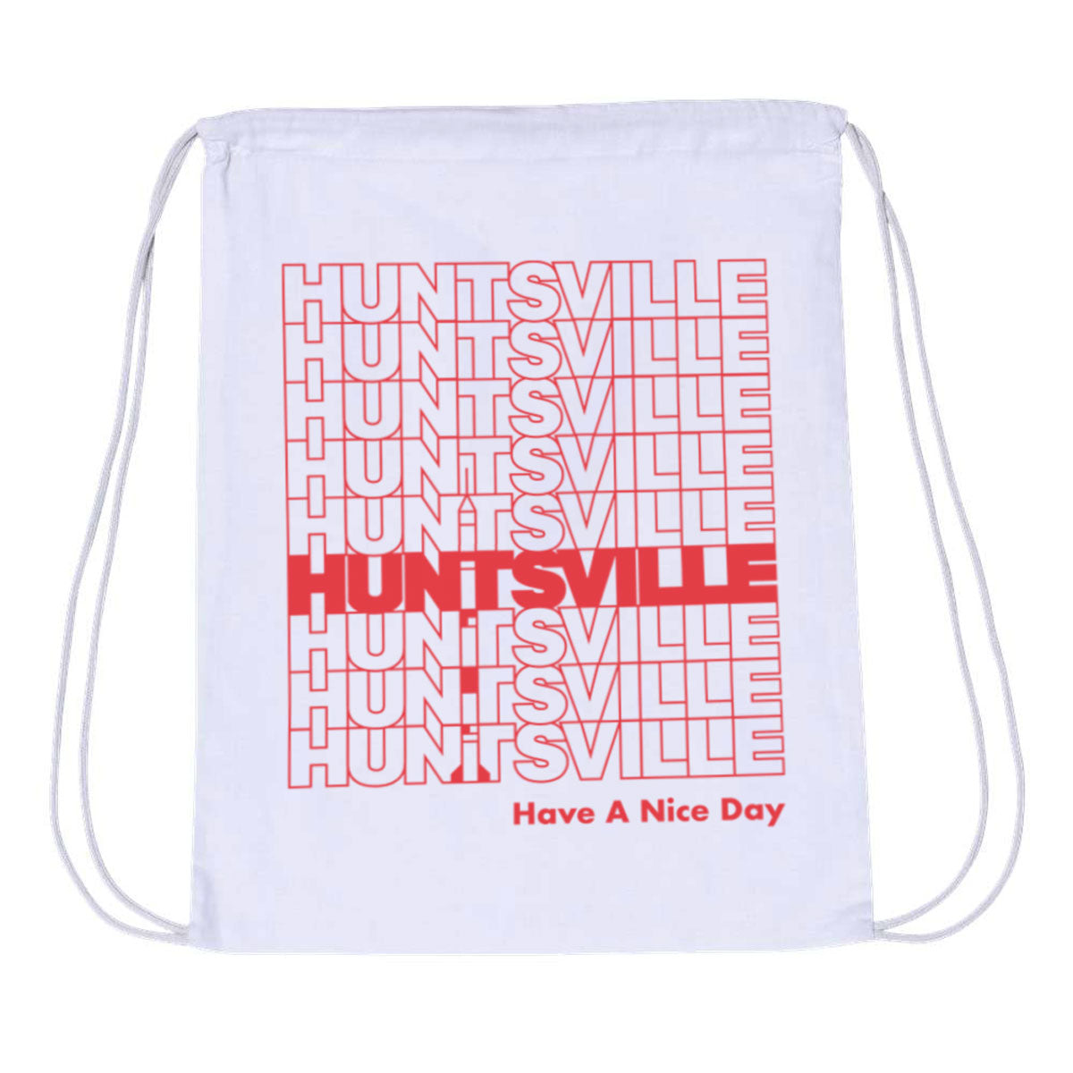 Have a Nice Day Huntsville Bag