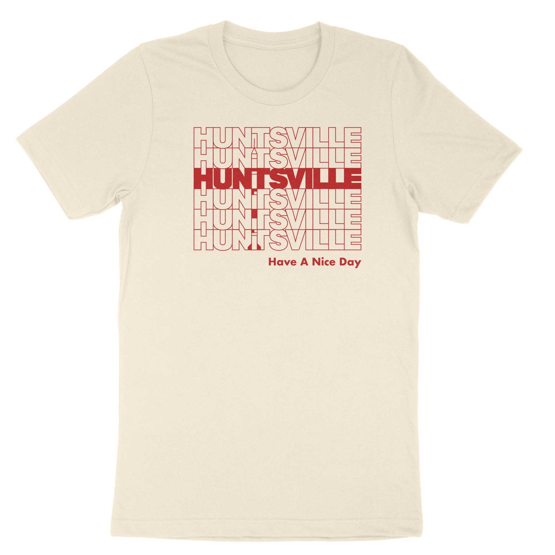 Image of red text "Huntsville Have a Nice Day" on white shirt