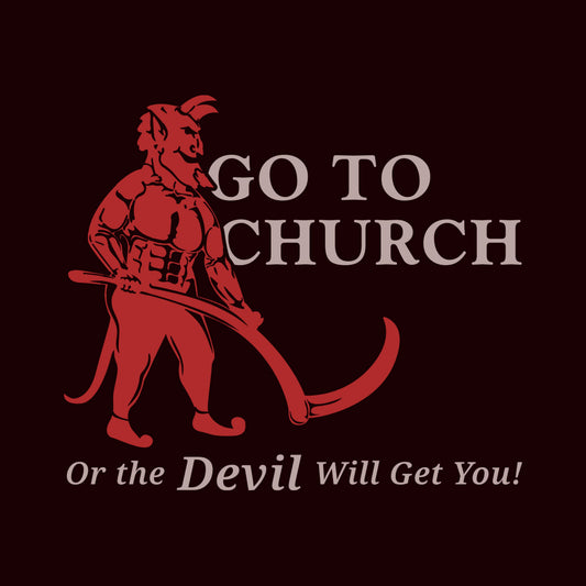 Thumbnail of a red devil with text " Go to Church or the Devil Will Get You!"