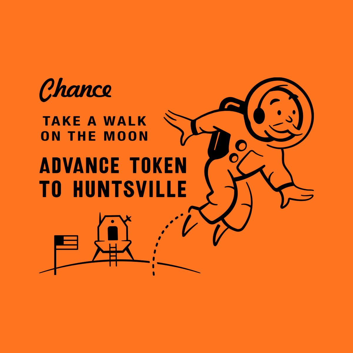 Thumbnail of Monopoly man on the moon with text " Chance; Take a walk on the moon; Advance token to Huntsville" on orange background